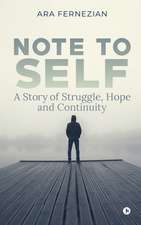 Note to Self: A story of struggle, hope and continuity