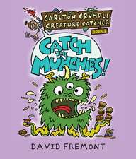 Carlton Crumple Creature Catcher 1: Catch the Munchies!