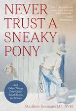 Never Trust a Sneaky Pony