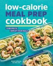 Low-Calorie Meal Prep Cookbook