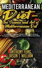 Mediterranean Diet - The Science and Art of Mediterranean Diet