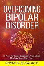 Overcoming Bipolar Disorder