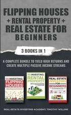 Flipping Houses + Rental Property + Real Estate for Beginners