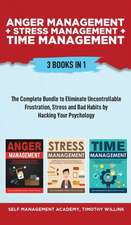 Anger Management + Stress Management + Time Management