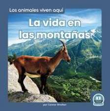 La Vida En Las Montañas (Life in the Mountains)