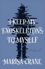 I Keep My Exoskeletons to Myself