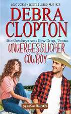 Clopton, D: Unvergesslicher Cowboy