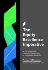 The Equity/Excellence Imperative: A 2030 Blueprint for Undergraduate Education at U.S. Research Universities