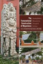 The Transnational Construction of Mayanness: Reading Modern Mesoamerica through US Archives