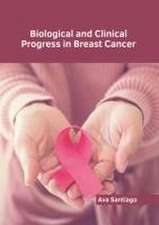 Biological and Clinical Progress in Breast Cancer