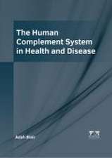 The Human Complement System in Health and Disease