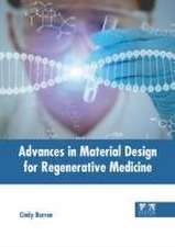 Advances in Material Design for Regenerative Medicine