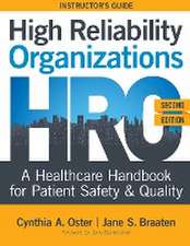 Oster, C: INSTRUCTOR GUIDE for High Reliability Organization