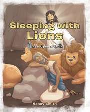 Sleeping with Lions