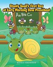 Stanly Snail's First Day at Early Morning Dew Preschool