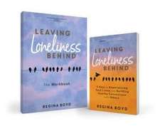 Leaving Loneliness Behind (2 Book Set)