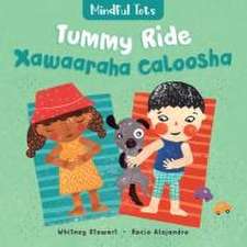 Stewart, W: Mindful Tots: Tummy Ride (Bilingual Somali & Eng