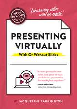 Non-Obvious Guide to Presenting Virtually (with or Without Slides)