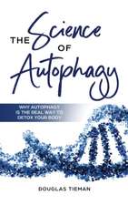 The Science Of Autophagy