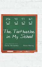 The Toothache in My School