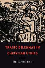 Jackson-Meyer, K: Tragic Dilemmas in Christian Ethics