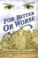 FOR BETTER OR WORSE