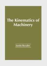 The Kinematics of Machinery