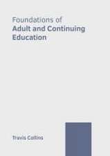 Foundations of Adult and Continuing Education