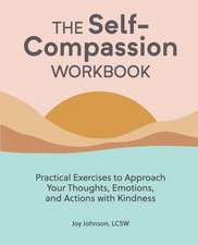 The Self-Compassion Workbook