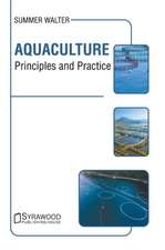 Aquaculture: Principles and Practice