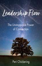 Leadership Flow: The Unstoppable Power of Connection