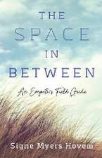 The Space in Between