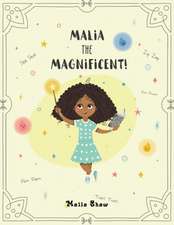 Malia the Magnificent!