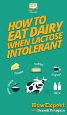 How to Eat Dairy When Lactose Intolerant