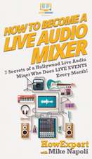 How to Become a Live Audio Mixer