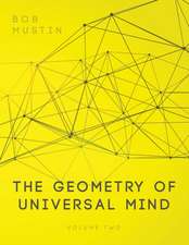 The Geometry of Universal Mind - Volume 2