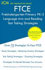 FTCE Prekindergarten Primary PK-3 Language Arts and Reading - Test Taking Strategies