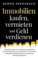 Immobilien kaufen, vermieten und Geld verdienen