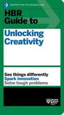 HBR Guide to Unlocking Creativity