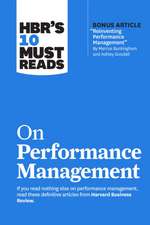 Hbr's 10 Must Reads on Performance Management