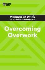 Overcoming Overwork