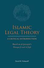 Islamic Legal Theory: A Critical Introduction: Based on al-Juwayni's Waraqat fi usul al-fiqh