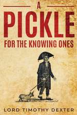 A Pickle for the Knowing Ones