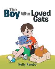 The Boy Who Loved Cats