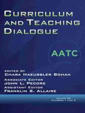 Curriculum and Teaching Dialogue Volume 22, Numbers 1 & 2, 2020