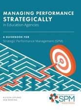 Managing Performance Strategically in Education Agencies