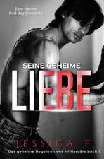 F., J: Seine geheime Liebe