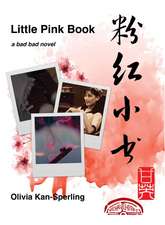 Little Pink Book: A Bad Bad Novel