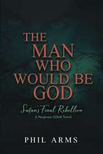 The Man Who Would Be God