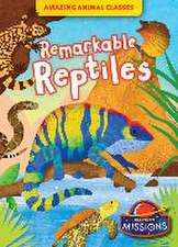 Remarkable Reptiles